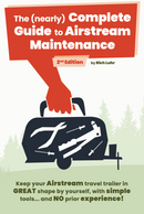 "The (Nearly) Complete Guide to Airstream Maintenance" book, 2nd edition
